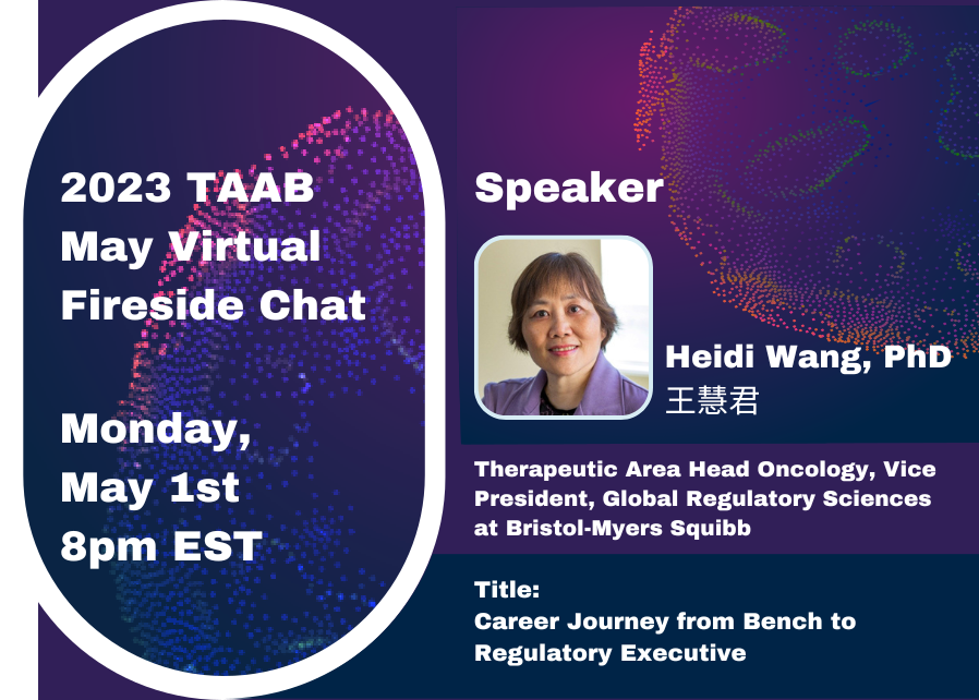 Read more about the article 2023 TAAB May Virtual Fireside Chat – Career Journey from Bench to Regulatory Executive by Heidi Wang
